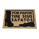 Tapete Capacho Por Favor Tire Seus Sapatos Casa 60x40 Cm