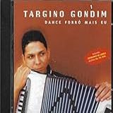 Targino Gondim Cd Dance Forró Mais Eu 2001