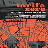 Tarifa Zero A Cidade Sem