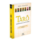 Taro - Simbologia E Ocultismo - Vol. 1