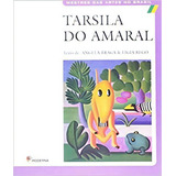 Tarsila Do Amaral: Mestres Das Artes No Brasil, De Angela Curtopassi., Vol. Não Aplica. Editora Moderna, Capa Mole Em Português, 1998