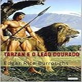 Tarzan E O Leão Dourado