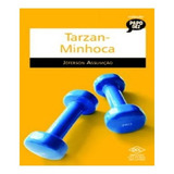 Tarzan Minhoca 02 Ed: Tarzan Minhoca 02 Ed, De Assuncao, Jeferson. Editora Dcl, Capa Mole, Edição 2 Em Português