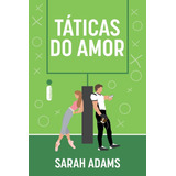Táticas Do Amor, De Sarah Adams. Editora Intrínseca Ltda, Capa Mole, Edição Brochura Em Português, 2023