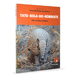 Tatu-bola-do-nordeste - Coleção Folha Fauna Brasileira Para Crianças 8
