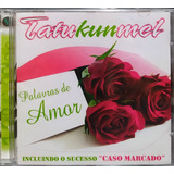 Tatu Kun Mel Palavras De Amor Cd Original Lacrado