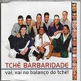 Tchê Barbaridade   Cd Single Vai Vai No Balanço Do Tchê   2000