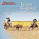 Team Roping With Jake And Clay Barnes And Cooper On How To Practice And Compete