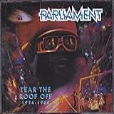 Tear The Roof Off 1974 1980 Audio CD Parliament