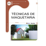 Técnicas De Maquetaria, De Cavassani, Glauber. Editora Saraiva Educação S. A., Capa Mole Em Português, 2014