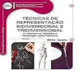 Técnicas De Representação Bidimensional E Tridimensional Fundamentos Medidas E Modelagem Para Vestuário