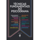 Técnicas Fundamentais Do Psicodrama, De Gonçalves, Camila Salles. Editora Summus Editorial Ltda., Capa Mole Em Português, 2021