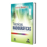 Técnicas Radiográficas 2 Edição Antônio Biasoli Jr