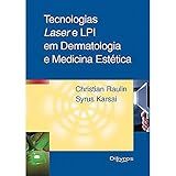 Tecnologias Laser E Lip Em Dermatologia E Medicina Estética