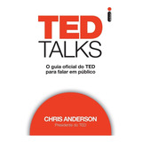 Ted Talks O Guia Oficial Do Ted Para Falar Em Público De Anderson Chris Editora Intrínseca Ltda Capa Mole Edição Livro Brochura Em Português 2016
