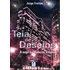 Teia De Desejos A Saga Existencial Urbana: A Saga Existencial Urbana, De Freitas, Jorge., Vol. 1. Editorial Letras & Magia, Capa Mole Em Português