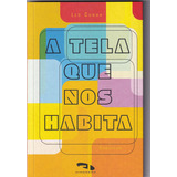Tela Que Nos Habita, A, De Leo Cunha. Editora Dimensao - Paradidatico, Capa Mole Em Português