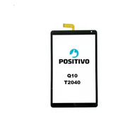 Tela Touch Tablet Positivo Q10 T2040 10 Pronta Entrega