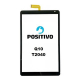 Tela Touch Tablet Positivo Q10 T2040 64g Pronta Entrega