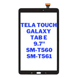 Tela Vidro Touch Frontal Sem Display Galaxy Tab E T560 T561