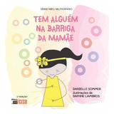 Tem Alguém Na Barriga Da Mamãe De Sommer Danielle Editora Inverso Capa Mole Em Português