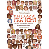 Tem Lugar Ai Pra Mim Um Livro Sobre Direitos Humanos E Respeito À Diversidade De Mesquita Fatima Editorial Editora Original Ltda Tapa Mole En Português 2018
