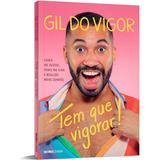 Tem Que Vigorar Gil Do Vigor Bbb Lacrado