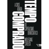 Tempo Comprado: A Crise Adiada Do Capitalismo Democrático, De Streeck, Wolfgang. Editora Jinkings Editores Associados Ltda-epp, Capa Mole Em Português, 2018