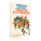 Tempos Extremos Edição Comemorativa Do Romance De Míriam Leitão Sem Série Vol 1 Editorial Intrínseca Capa Mole Edição Impressa Em Português 2024