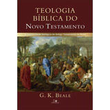 Teologia Bíblica Do Novo Testamento