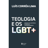 Teologia E Os Lgbt +: Perspectiva Histórica E Desafios Contemporâneos, De Lima, Luís Corrêa. Editora Vozes Ltda., Capa Mole Em Português, 2021