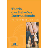 Teoria Das Relações Internacionais, De Guimarães, Feliciano De Sá. Editora Pinsky Ltda, Capa Mole Em Português, 2021