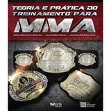 Teoria E Prática Do Treinamento Para Mma De Dias Stefane B Dielle Oliveira Everton Bittar Brauer Junior Andre G Editora Phorte Capa Mole Em Português