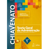 Teoria Geral Da Administração Vol 1 De Chiavenato Idalberto Editorial Editora Atlas Ltda Tapa Mole En Português 2021