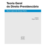 Teoria Geral Do Direito Previdenciario De Neto Raul Lopes De Araujo Direito Vol Previdência Social Editorial Gz Editora Capa Mole Edição Direito Previdenciário Em Português 20