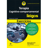 Terapia Cognitivo comportamental Para Leigos Exercícios Editora Alta Books