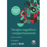 Terapia Cognitivo comportamental Teoria E Prática Capa Comum Artmed 3a Edição