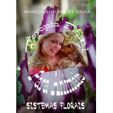 Terapia Floral Para Animais Sistemas Florais De Marcos Antonio De Sousa Série Não Aplicável Vol 1 Editora Clube De Autores Capa Mole Edição 1 Em Português 2015