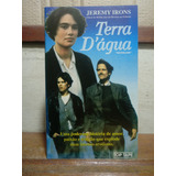Terra D'água - Jeremy Irons - Sinead Cusack