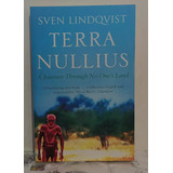 Terra Nullius: A Journey Through No One's Land Capa Comum 2008 Edição Inglês Por Sven Lindqvist (autor)
