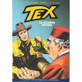 Tex Collezione Storica A Colori N 47 La Seconda Vittima 306 Páginas Em Italiano Editora La Repubblica Formato 18 X 26 Capa Mole 2007 Bonellihq Cx26 D23