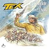 Tex Graphic Novel. O Herói E A Lenda - Volume 1
