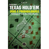 Texas Hold'em - Odds E Probabilidades: Estrategias De Limit, No Limit E Torneios, De Hilger, Matthew. Editora Raise, Capa Mole, Edição 1ª Edição - 2013 Em Português