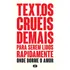 Textos Cruéis Demais Para Serem Lidos Rapidamente  Onde Dorme O Amor, De Pires, Igor. Tcd (2), Vol. 2. Editorial Editora Globo S/a, Capa Mole Em Português, 2019