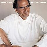 That S Why I M Here Audio CD James Taylor