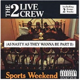 The 2 Live Crew Sports Weekend