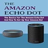The Amazon Echo Dot The