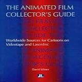 The Animated Film Collectors Guide Worldwide Sources For Cartoons On Videotape And Laserdisc