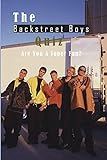 The Backstreet Boys Quiz: Are You A Super Fan?: Things You Probably Didn't Know About The Backstreet Boys (english Edition)