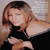 The Barbra Streisand Record CD Collector S Guide 1962 2012 A 50 Year Celebration